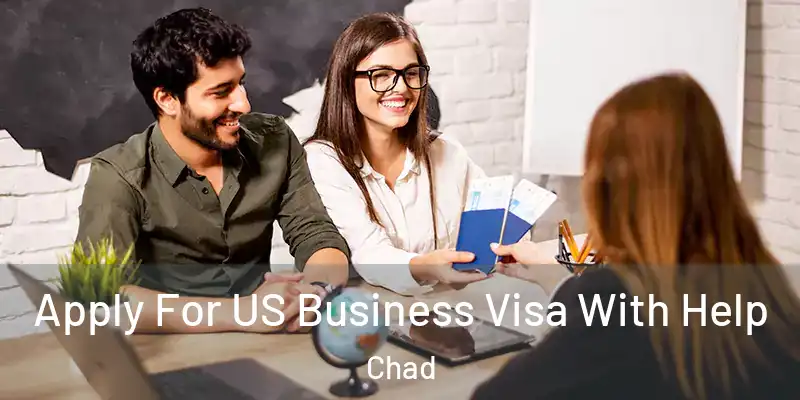  Apply For US Business Visa With Help Chad