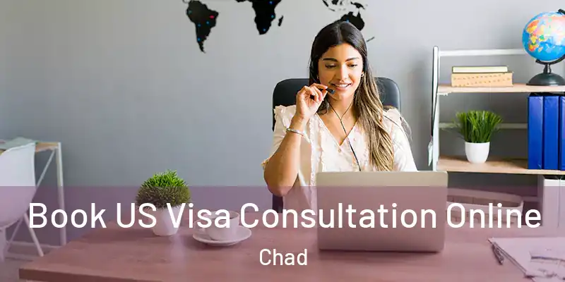  Book US Visa Consultation Online Chad