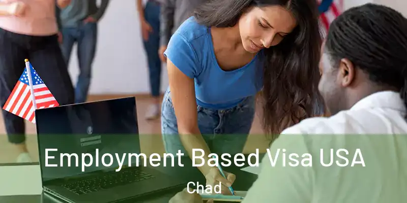  Employment Based Visa USA Chad