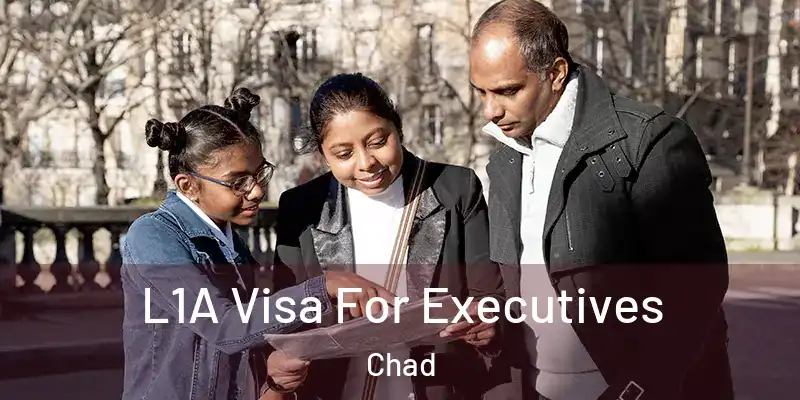  L1A Visa For Executives Chad