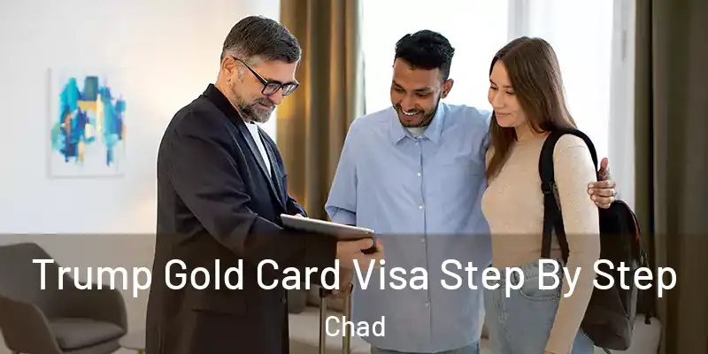  Trump Gold Card Visa Step By Step Chad