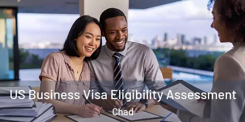  US Business Visa Eligibility Assessment Chad