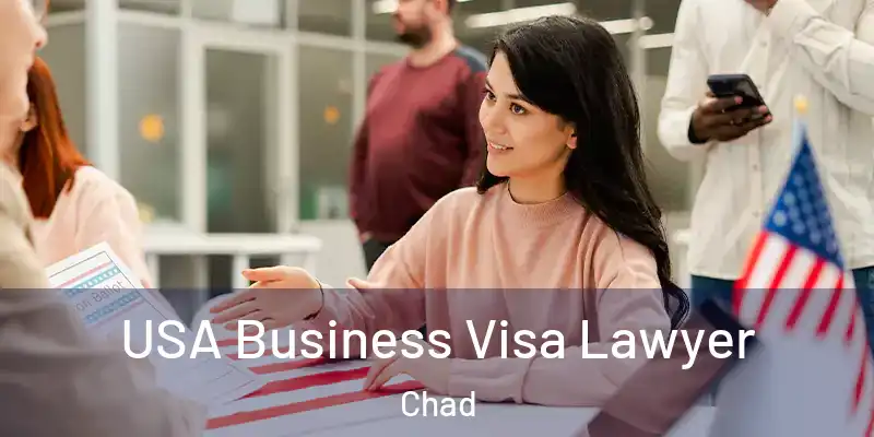  USA Business Visa Lawyer Chad